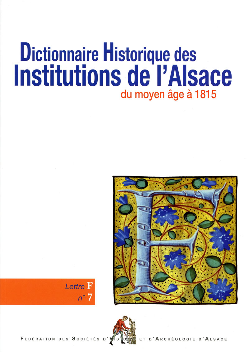DHIA_f Dictionnaire historique des institutions de l'Alsace - F