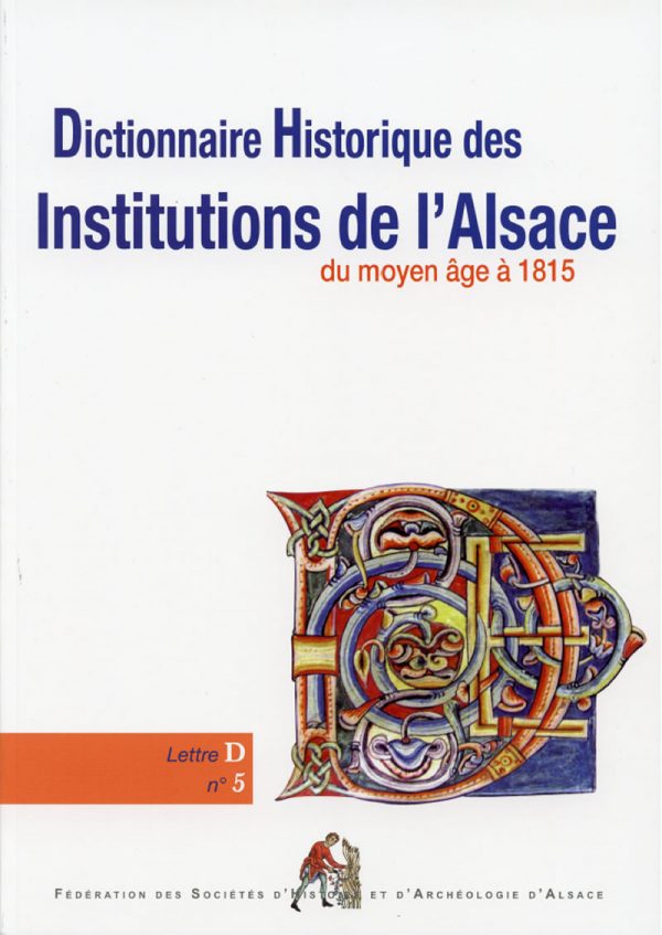 Dictionnaire historique des institutions de l'Alsace - D