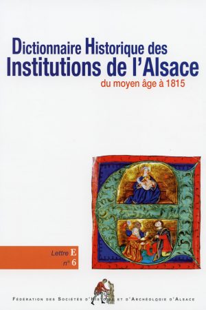 Dictionnaire historique des institutions de l'Alsace - E