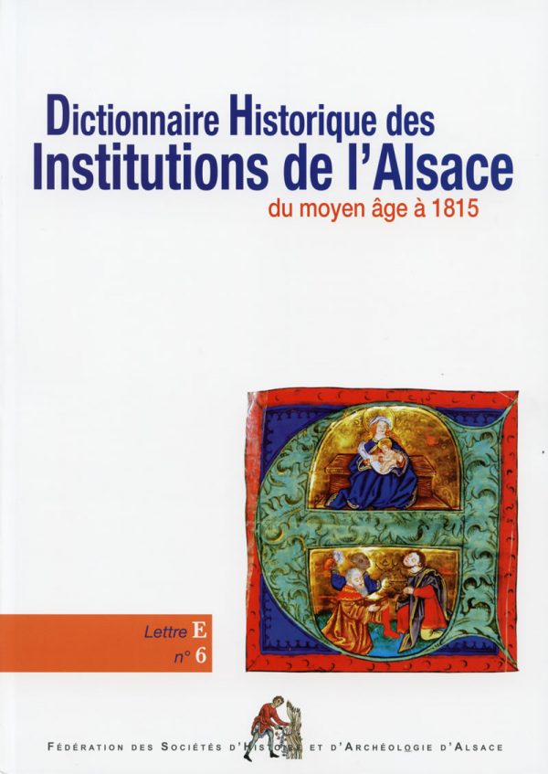 Dictionnaire historique des institutions de l'Alsace - E
