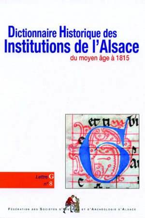 Dictionnaire historique des institutions de l'Alsace - G