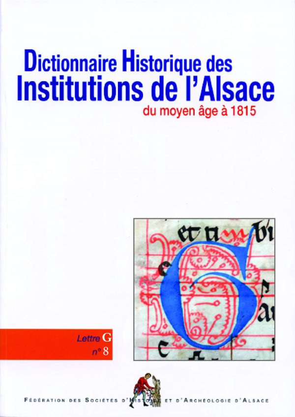 Dictionnaire historique des institutions de l'Alsace - G