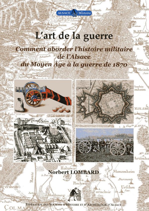 L'art de la guerre - histoire militaire en Alsace