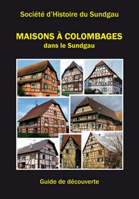 Maisons à colombages - société d'histoire du Sundgau