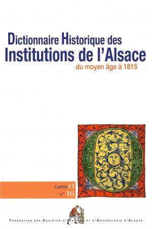 Dictionnaire historique des Institutions de l'Alsace - O