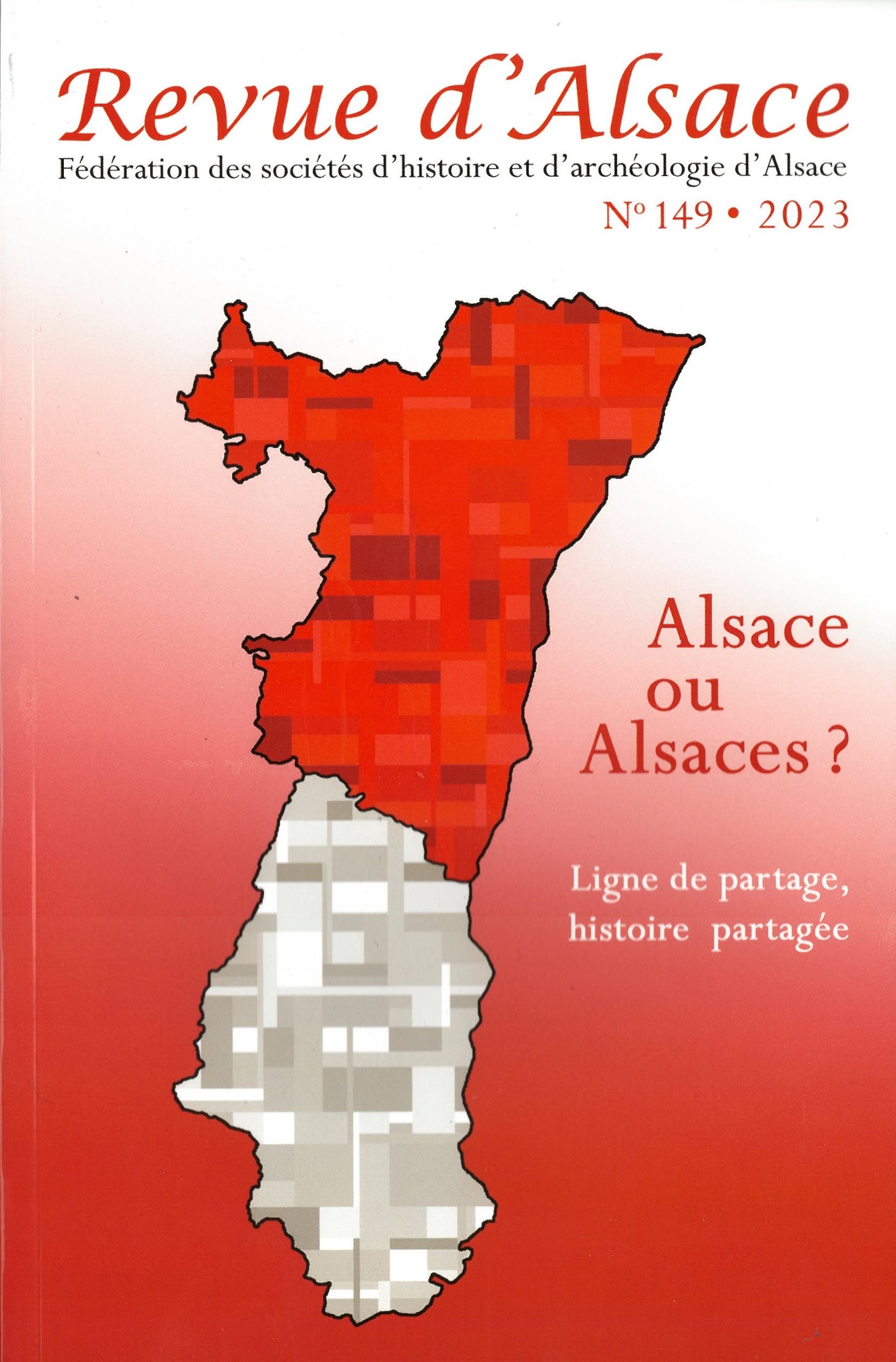 Revue d’Alsace – N°149 – 2023 « Alsace ou Alsaces ? Ligne de partage, histoire partagée « 