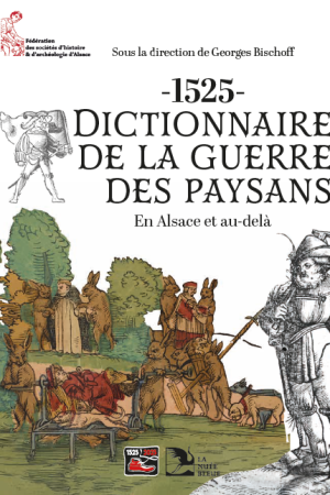 1525 - Dictionnaire de la Guerre des Paysans, en Alsace et au-delà
